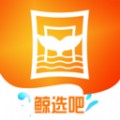 鲸选吧app2024版