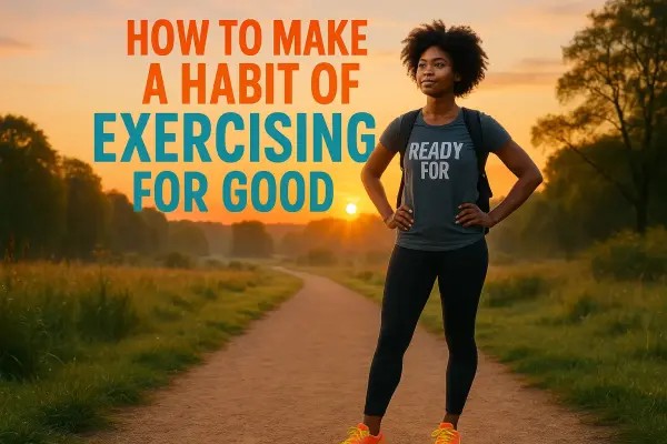 如何养成锻炼的习惯