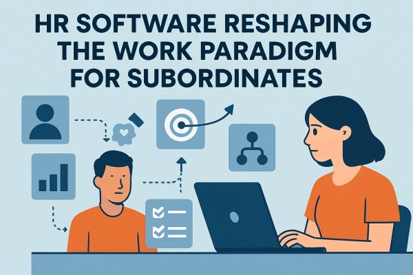 人力资源软件如何重塑下属工作范式