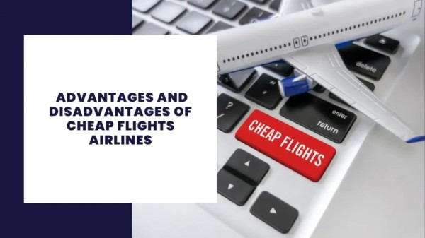 Advantages and disadvantages of Cheap Flights Airlines