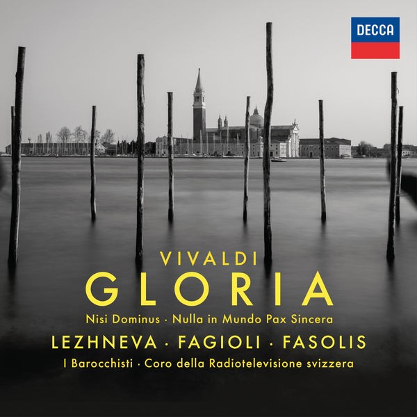 Vivaldi Gloria Julia Lezhneva Diego Fasolis I Barocchisti NIsi Dominus Nulla in Mundo Pax Sincera Decca 2018